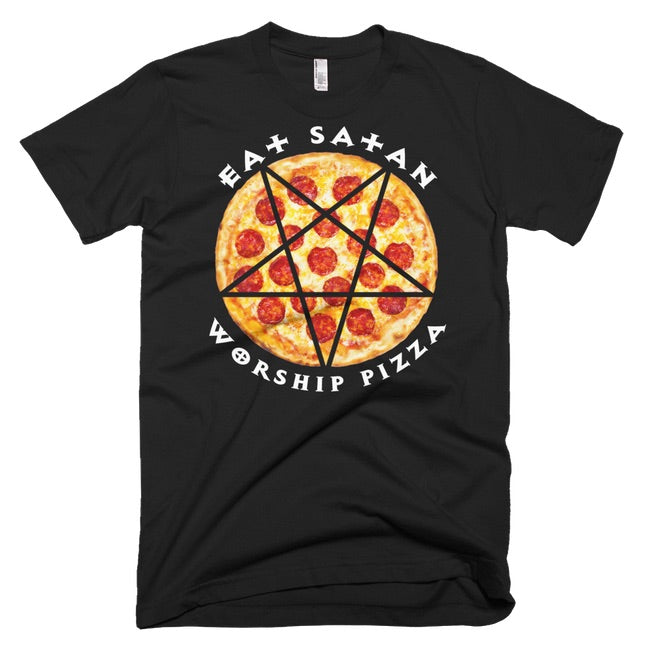 EAT SATAN, WORSHIP PIZZA