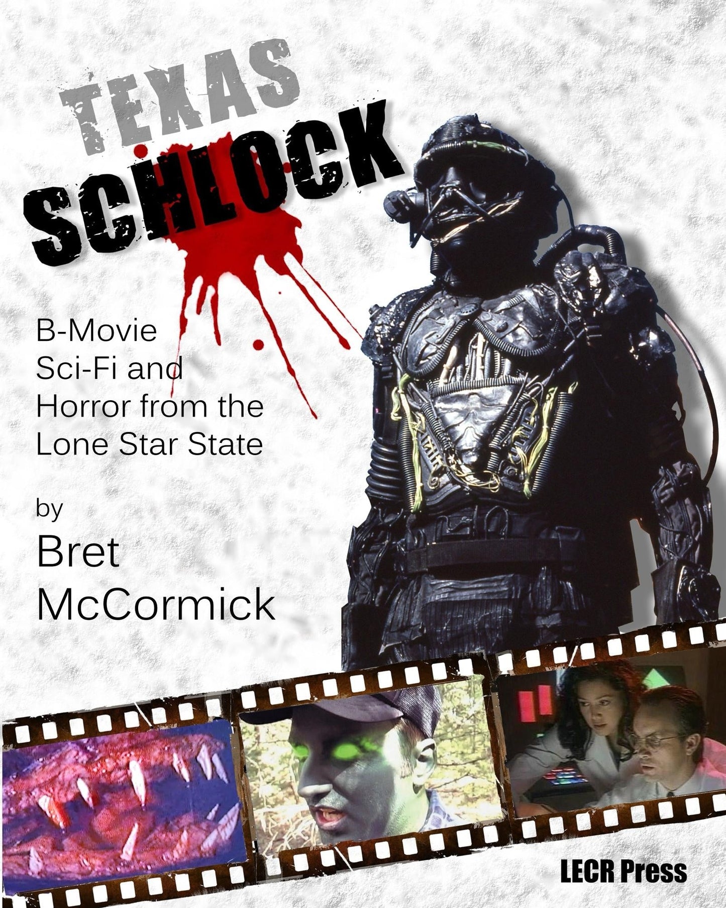 Texas Schlock: B-Movie Sci-Fi and Horror from the Lone Star State